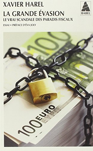 La grande évasion : le vrai scandale des paradis fiscaux