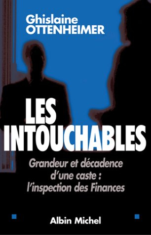 Les intouchables : grandeur et décadence d'une caste : l'inspection des Finances