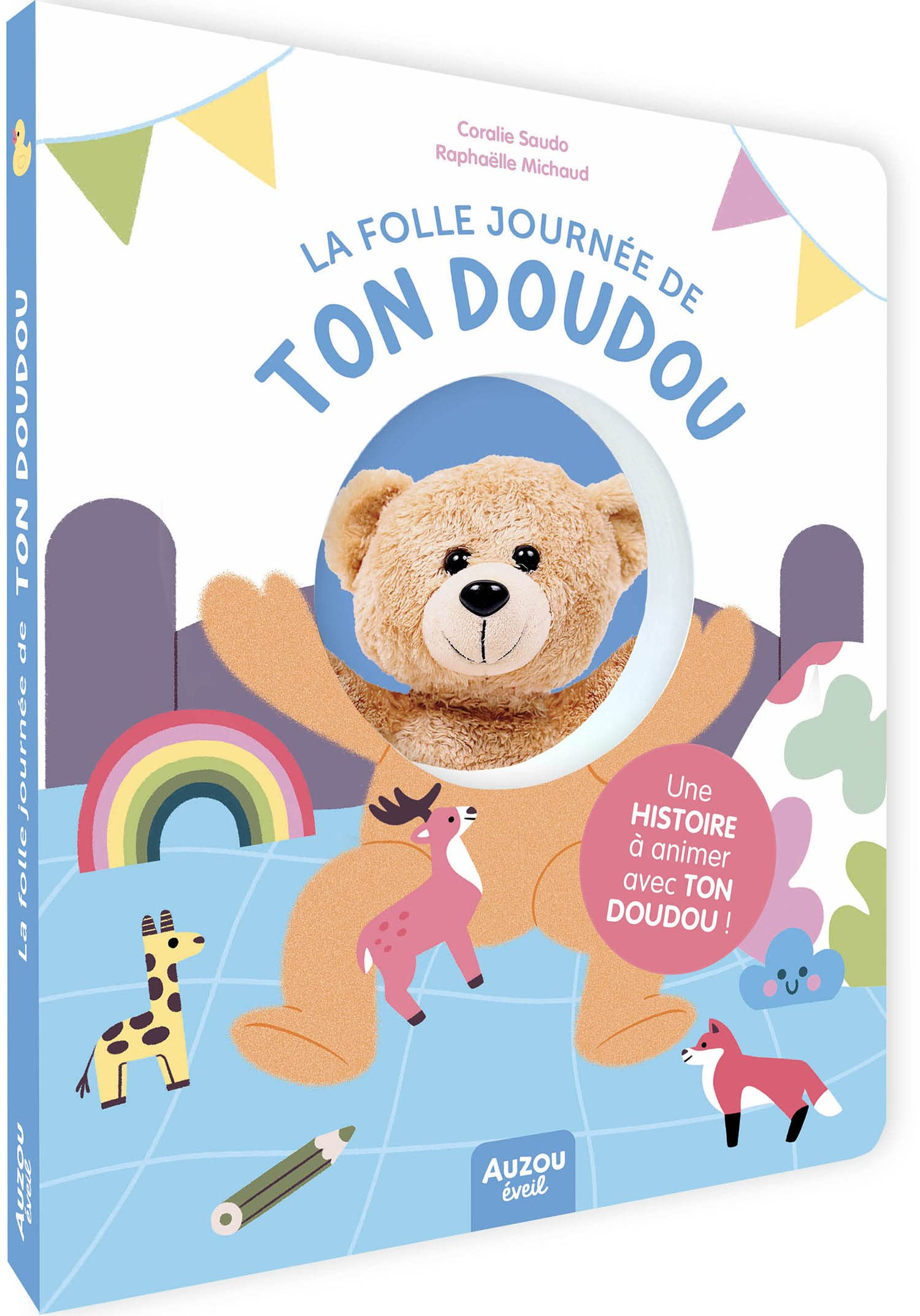 La folle journée de ton doudou : une histoire à animer avec ton doudou !