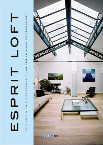 Esprit loft : habiter la ville différemment