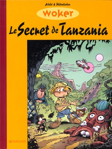 Woker. Vol. 1. Le secret de Tanzania