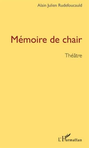 Mémoire de chair : théâtre