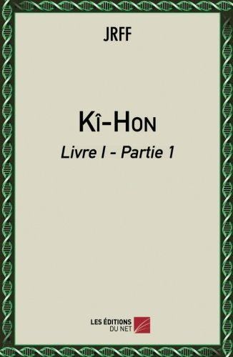 Kî-Hon - Livre I - Partie I
