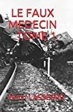 LE FAUX MEDECIN TOME 1