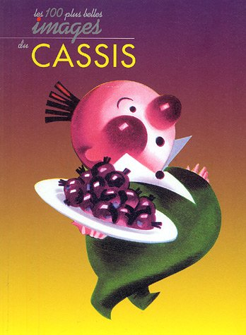 Les cent plus belles images du cassis