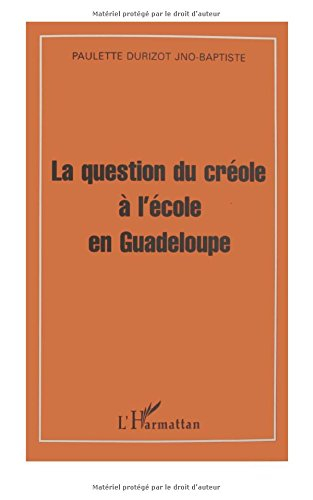 La question du créole à l'école en Guadeloupe : quelle dynamique ?