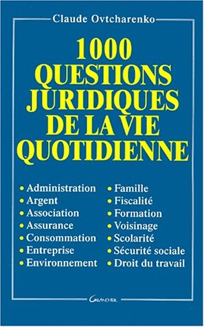 Mille questions juridiques de la vie quotidienne