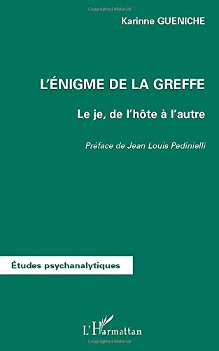 L'énigme de la greffe : le je, de l'hôte à l'autre