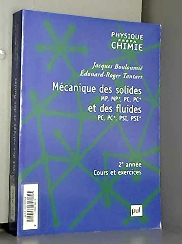 Mécanique des solides MP, MP*, PC, PC* et des fluides PC, PC*, PSI, PSI* : 2e année, cours et exerci