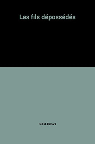 les fils dépossédés