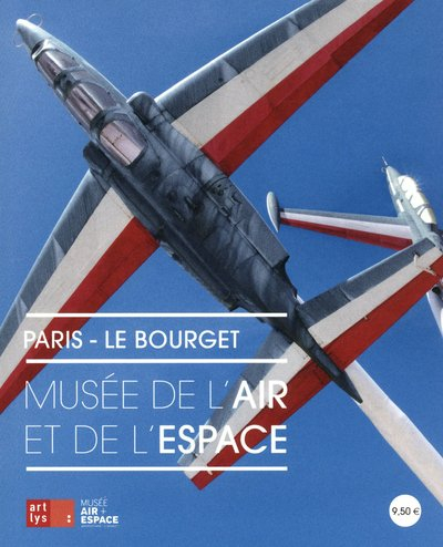 Musée de l'air et de l'espace : Paris-Le Bourget