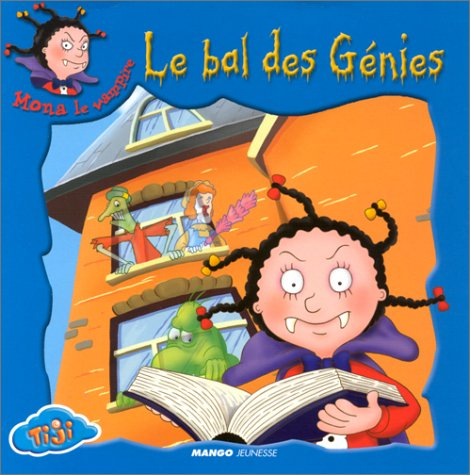 Mona la vampire : le bal des génies