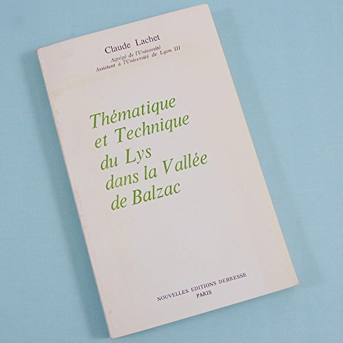 thématique et technique du lys dans la vallée de balzac