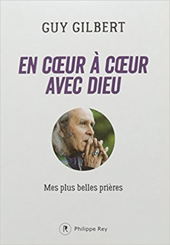 En coeur à coeur avec Dieu : mes plus belles prières