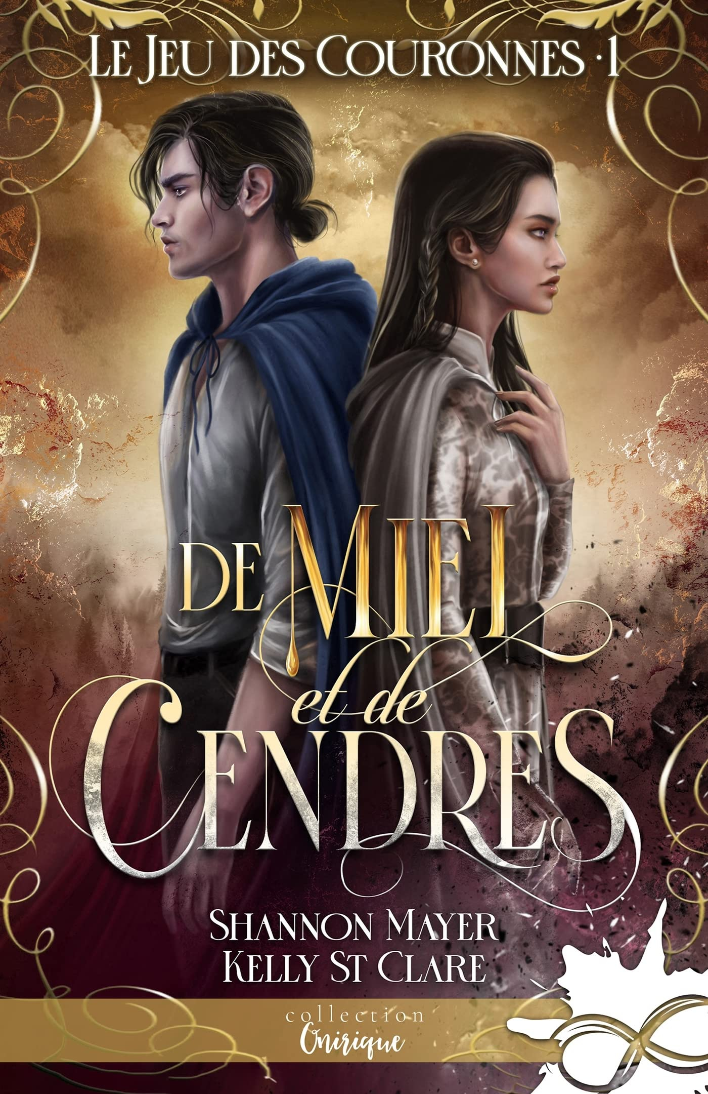 De miel et de cendres : Le jeu des couronnes, T1