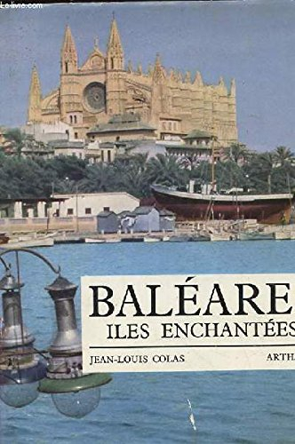 baléares : iles enchantées