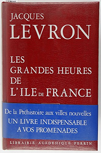 Les Grandes heures de l'Ile-de-France