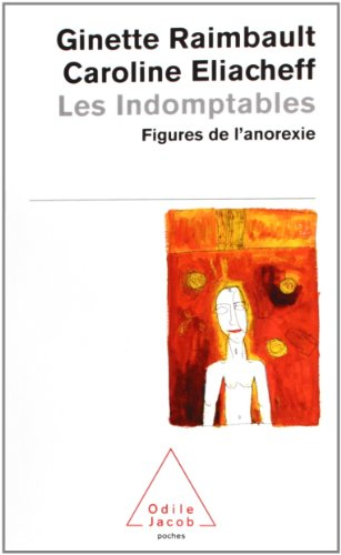 Les indomptables : figures de l'anorexie
