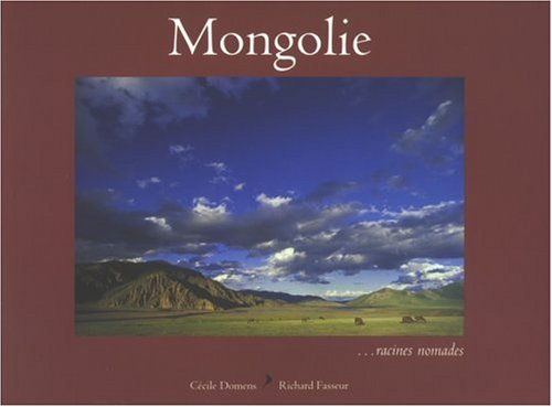 Mongolie : racines nomades