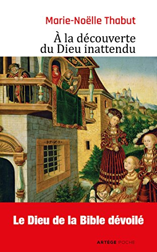 A la découverte du Dieu inattendu