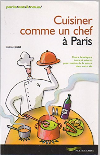 Cuisiner comme un chef à Paris
