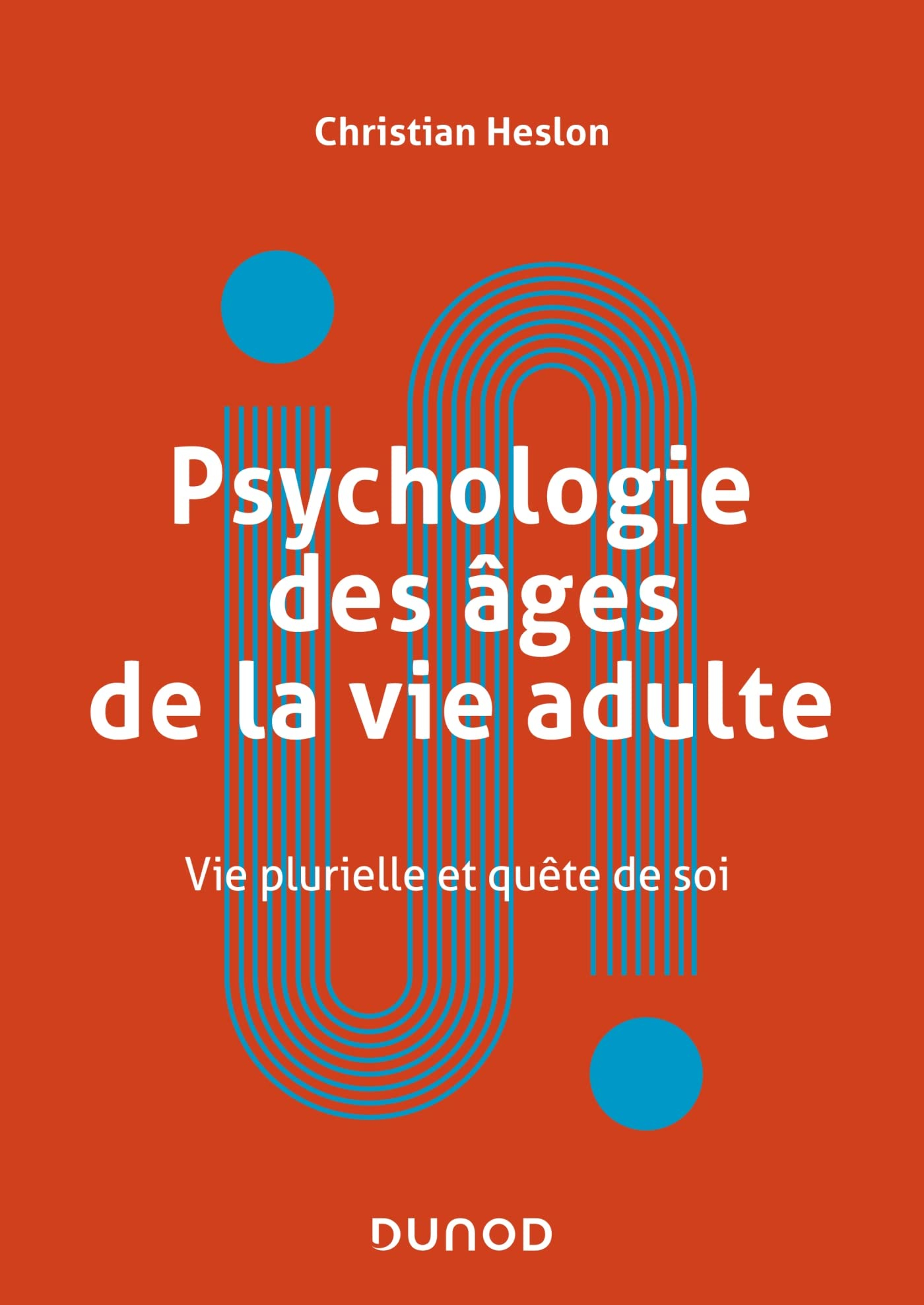 Psychologie des âges de la vie adulte : vie plurielle et quête de soi
