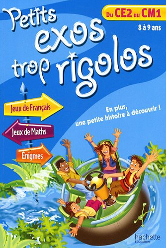 Petits exos trop rigolos, du CE2 au CM1, 8 à 9 ans