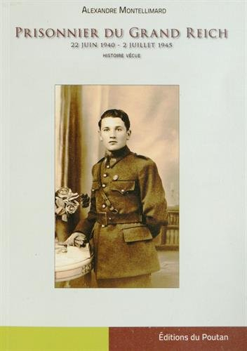 prisonnier du grand reich 22 juin 1940-2 juillet 1945 : histoire vécue