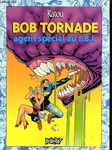 Bob Tornade : agent spécial au FBI
