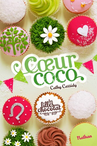Les filles au chocolat. Vol. 4. Coeur coco