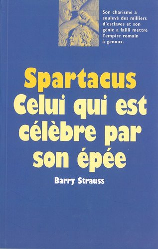 Spartacus : celui qui est célèbre par son épée