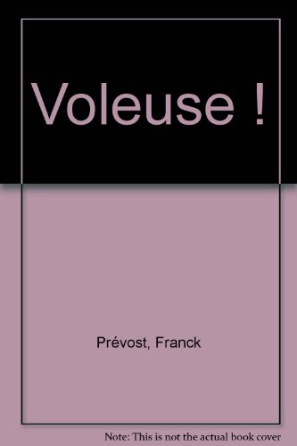 Voleuse !