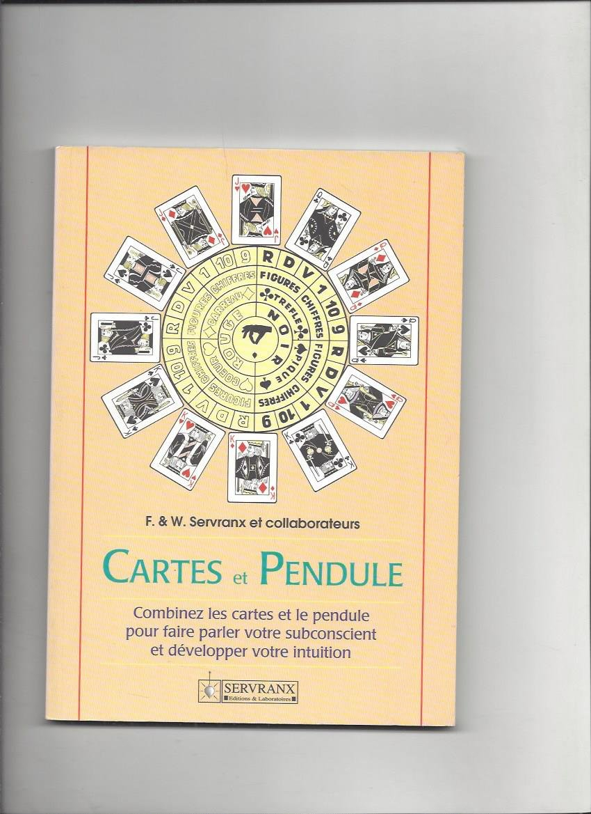 Cartes et pendule : combinez cartes et pendule pour faire parler le subconscient et développer l'int