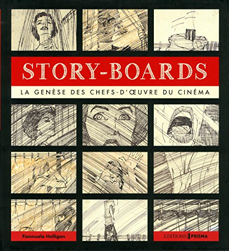 Story-boards : la genèse des chefs-d'oeuvre du cinéma