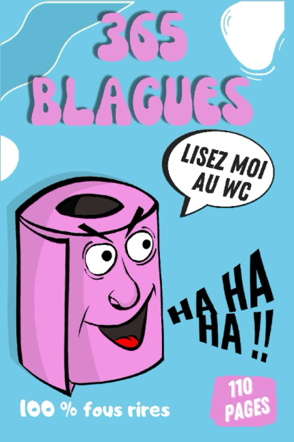 365 blagues à lire au WC | Livre pour papa | 1 jour = 1 blague | 100% Fous rires |Format 15,24 x 22,