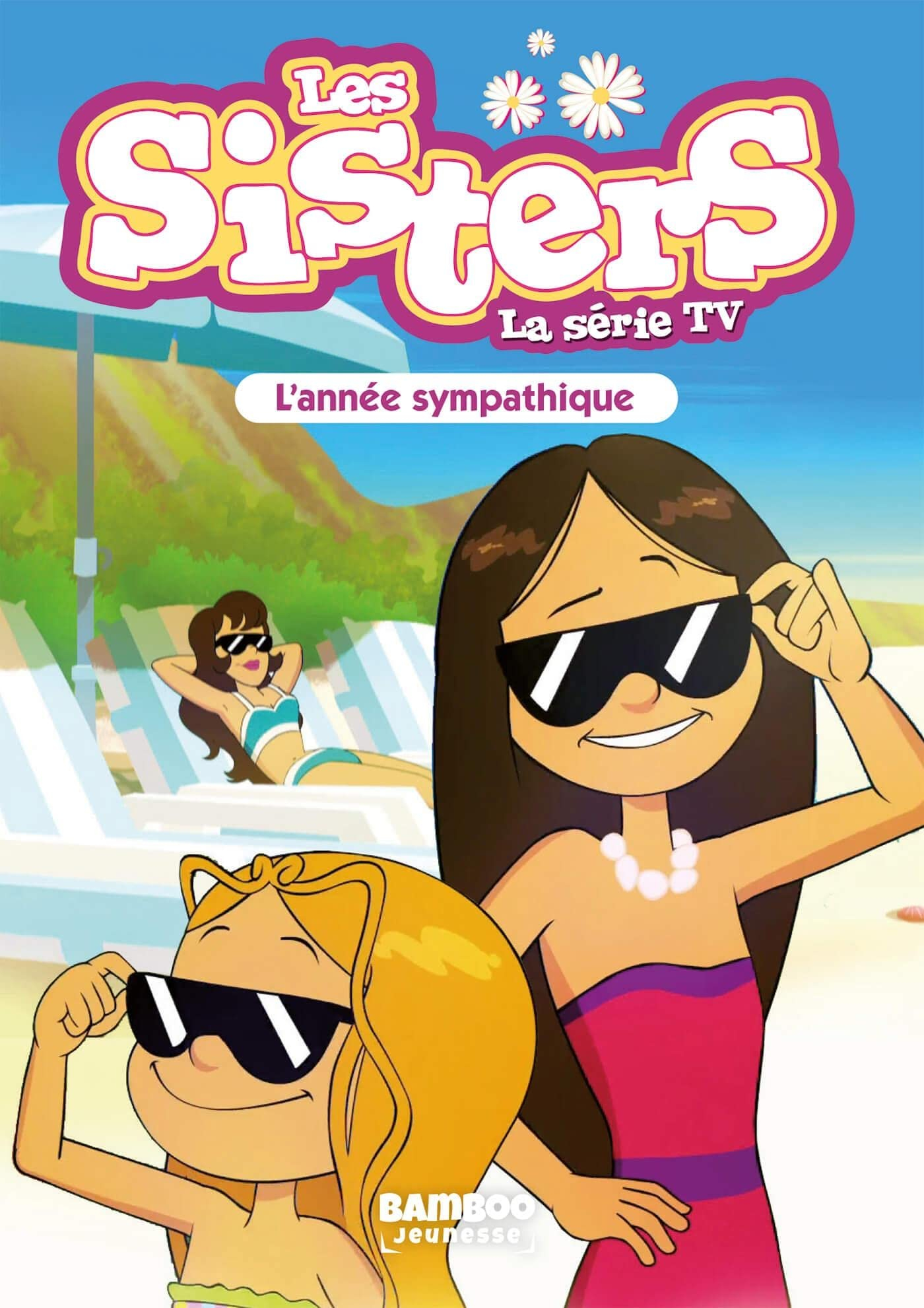 Les sisters : la série TV. Vol. 41. L'année sympathique
