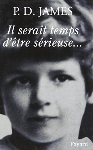 Il serait temps d'être sérieuse