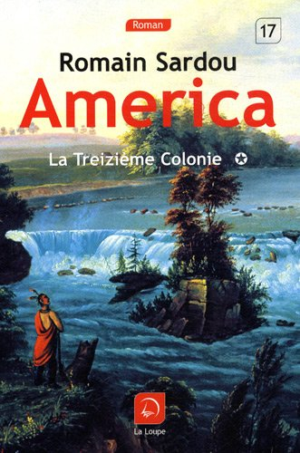 America. Vol. 1. La treizième colonie