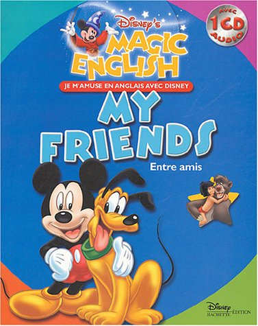 My friends. Entre amis