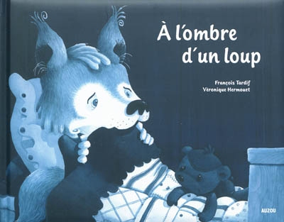A l'ombre d'un loup