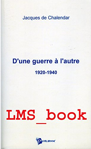 D'une Guerre a l'Autre