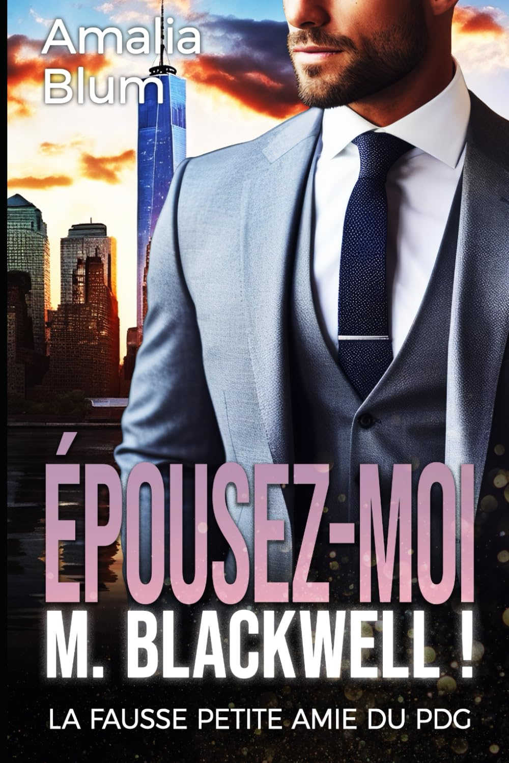 Épousez-moi, M. Blackwell !: La fausse petite amie du PDG