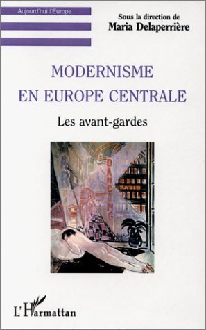Modernisme en Europe centrale : les avant-gardes