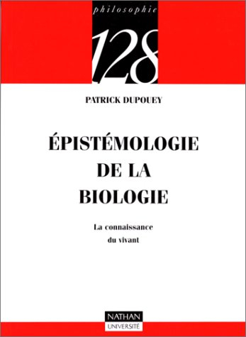 Epistémologie de la biologie : la connaissance du vivant