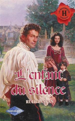 l'enfant du silence : collection : harlequin les historiques n° 145
