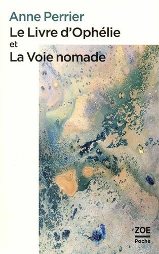 Le livre d'Ophélie. La voie nomade