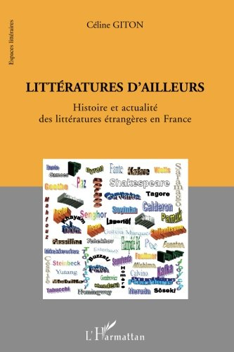 Littérature d'ailleurs : histoire et actualité des littératures étrangères en France