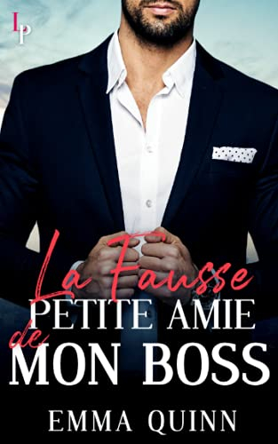 La Fausse Petite Amie de mon Boss