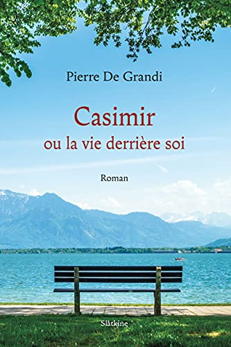 Casimir ou La vie derrière soi