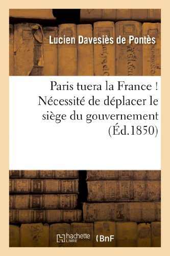 Paris tuera la France ! Nécessité de déplacer le siège du gouvernement